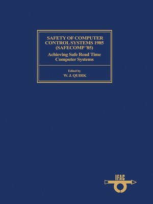 cover image of Safety of Computer Control Systems 1985 (Safecomp '85)